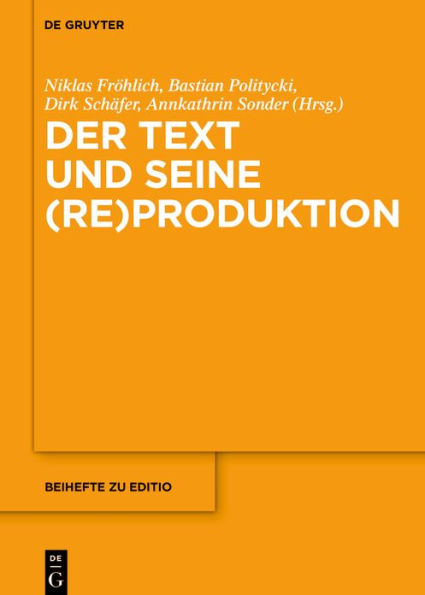 Der Text und seine (Re)Produktion