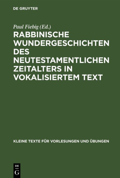 Rabbinische Wundergeschichten des neutestamentlichen Zeitalters in vokalisiertem Text
