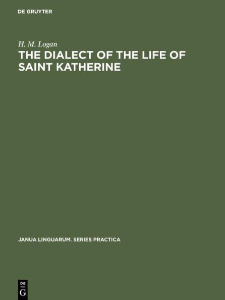 The dialect of the Life of Saint Katherine: A linguistic study of the phonology and inflections