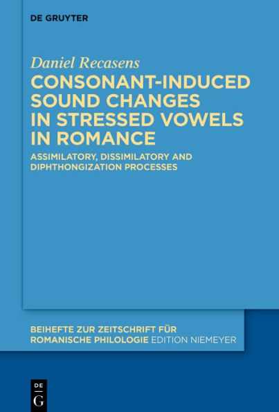 Consonant-induced sound changes stressed vowels Romance: Assimilatory, dissimilatory and diphthongization processes