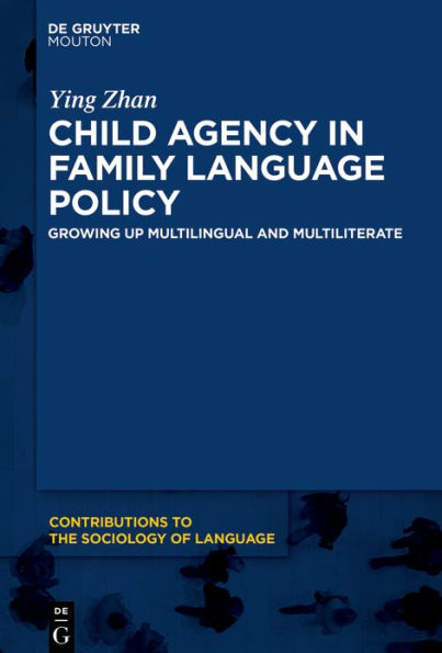Child Agency Family Language Policy: Growing up Multilingual and Multiliterate