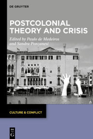 Title: Postcolonial Theory and Crisis, Author: Paulo de Medeiros