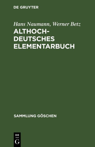 Althochdeutsches Elementarbuch: Grammatik und Texte