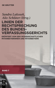 Title: Linien der Rechtsprechung des Bundesverfassungsgerichts: er rtert von den wissenschaftlichen Mitarbeiterinnen und Mitarbeitern, Author: Sandra Lukosek