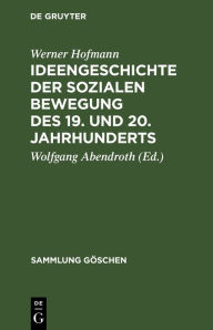 Title: Ideengeschichte der sozialen Bewegung des 19. und 20. Jahrhunderts, Author: Werner Hofmann