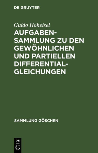 Aufgabensammlung zu den gewöhnlichen und partiellen Differentialgleichungen