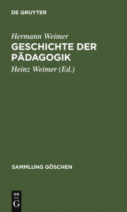 Title: Geschichte der Pädagogik, Author: Hermann Weimer