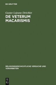 Title: De veterum macarismis, Author: Gustav Lejeune Dirichlet