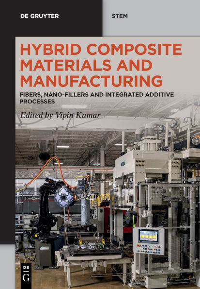 Hybrid Composite Materials and Manufacturing: Fibers, Nano-Fillers Integrated Additive Processes