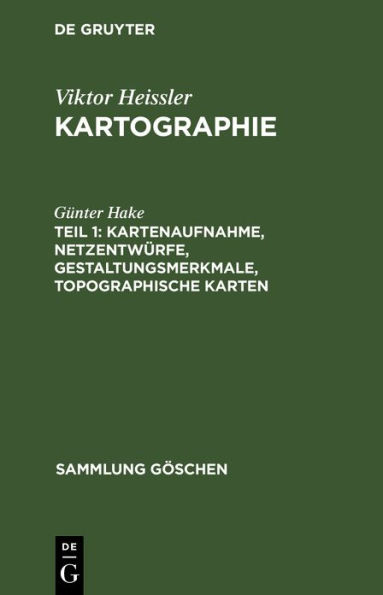 Kartenaufnahme, Netzentwürfe, Gestaltungsmerkmale, topographische Karten / Edition 4
