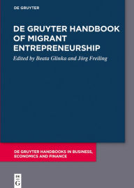 Title: De Gruyter Handbook of Migrant Entrepreneurship, Author: Beata Glinka