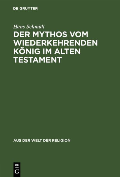 Der Mythos vom wiederkehrenden König im Alten Testament