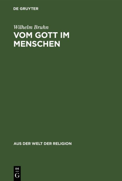 Vom Gott im Menschen: Ein Weg in metaphysisches Neuland