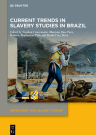 Title: Current Trends in Slavery Studies in Brazil, Author: Stephan Conermann