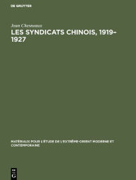 Title: Les syndicats chinois, 1919-1927: Répertoire, textes, presse, Author: Jean Chesneaux