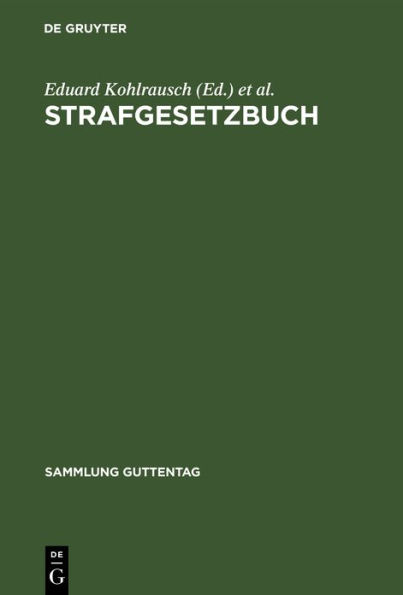 Strafgesetzbuch: Mit Erläuterungen und Nebengesetzen