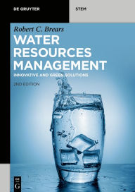 Title: Water Resources Management: Innovative and Green Solutions, Author: Robert C. Brears