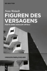 Free downloading of books online Figuren des Versagens: Poetik eines sozialen Urteils