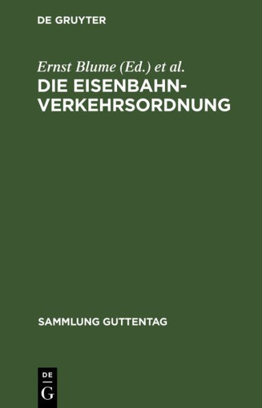 Die Eisenbahn-Verkehrsordnung: Vom 23. Dezember 1908. Mit allgemeinen Ausführungsbestimmungen sowie dem Internationalen Übereinkommen über den Eisenbahnfrachtverkehr vom 30. Mai 1925 und dem Internationalen Übereinkommen über den Eisenbahnpersonen- und -g