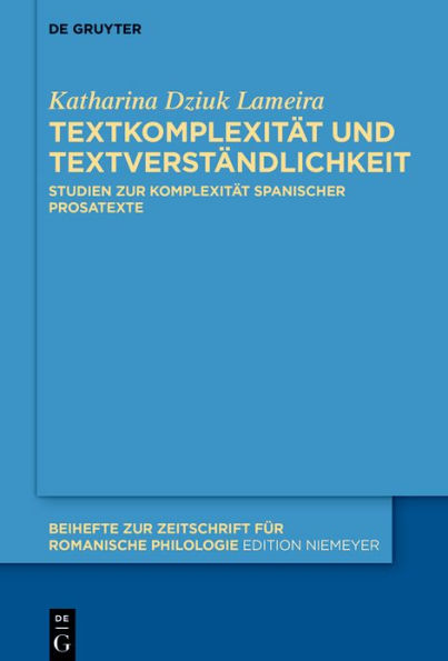 Textkomplexität und Textverständlichkeit: Studien zur Komplexität spanischer Prosatexte