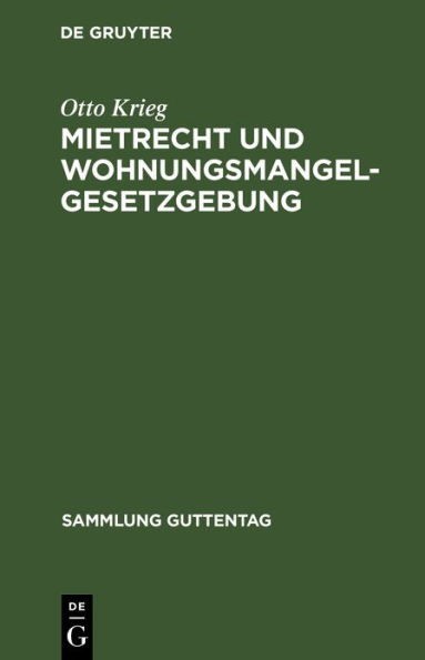 Mietrecht und Wohnungsmangelgesetzgebung: Im Reiche, in Preußen und in Berlin nach dem Stande vom 15. November 1923