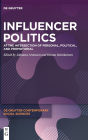 Influencer Politics: At the Intersection of Personal, Political, and Promotional