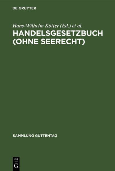 Handelsgesetzbuch (ohne Seerecht): Mit Erläuterungen