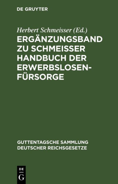 Ergänzungsband zu Schmeisser Handbuch der Erwerbslosenfürsorge