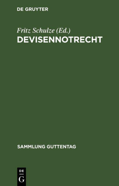 Devisennotrecht: Textausgabe mit Einleitung, Verweisungen und Sachregister sowie Literaturverzeichnis und systematischer Übersicht über die einschlägige Rechtsprechung