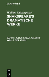 Title: Julius Cäsar. Was ihr wollt. Der Sturm, Author: William Shakespeare