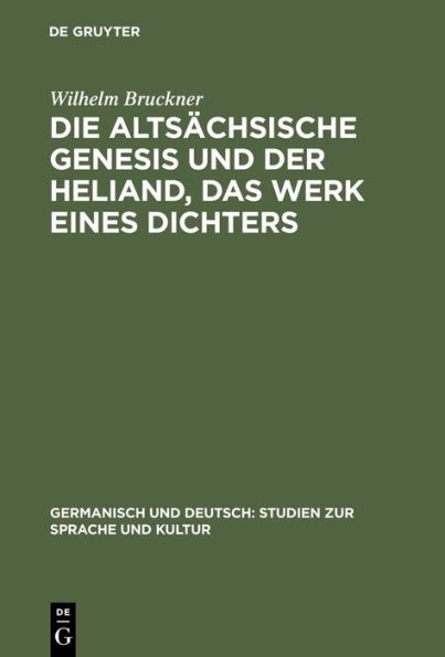 Die altsächsische Genesis und der Heliand, das Werk eines Dichters