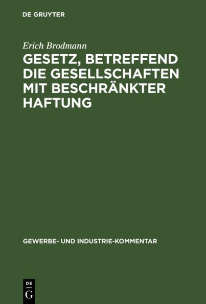 Gesetz, betreffend die Gesellschaften mit beschränkter Haftung: Kommentar