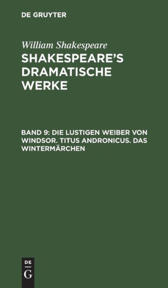 Die lustigen Weiber von Windsor. Titus Andronicus. Das Wintermärchen