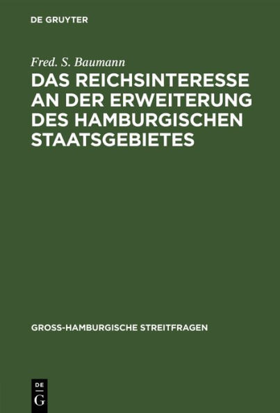 Das Reichsinteresse an der Erweiterung des Hamburgischen Staatsgebietes