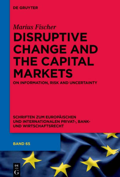 Disruptive Change and the Capital Markets: On Information, Risk Uncertainty