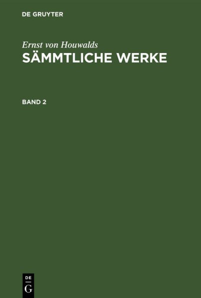 Ernst von Houwalds: Sämmtliche Werke. Band 2