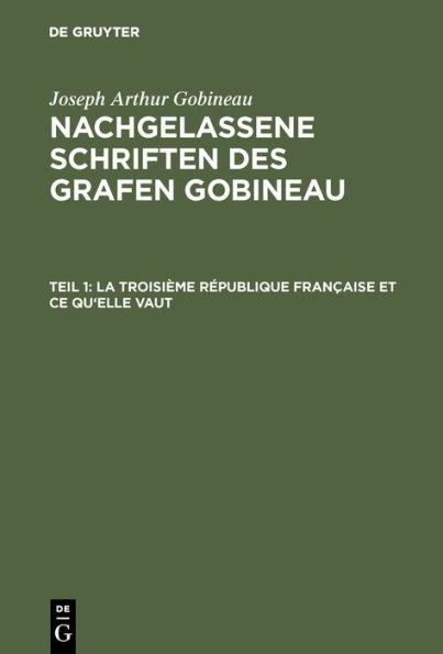 La Troisième République française et ce qu'elle vaut: (Ouvre posthume)