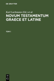 Title: Novum Testamentum Graece et Latine. Tom 1, Author: Karl Lachmann