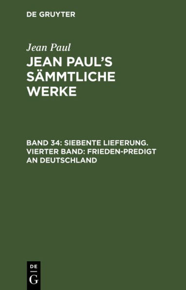 Siebente Lieferung. Vierter Band: Frieden-Predigt an Deutschland