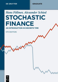 Title: Stochastic Finance: An Introduction in Discrete Time, Author: Hans Föllmer
