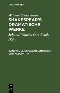 Title: Julius Cäsar. Antonius und Kleopatra, Author: William Shakespeare