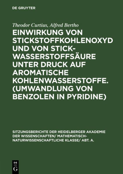 Einwirkung von Stickstoffkohlenoxyd und von Stickwasserstoffsäure unter Druck auf aromatische Kohlenwasserstoffe. (Umwandlung von Benzolen in Pyridine): Vorläufige Mitteilung [1]