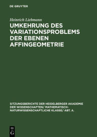 Title: Umkehrung des Variationsproblems der ebenen Affingeometrie, Author: Heinrich Liebmann