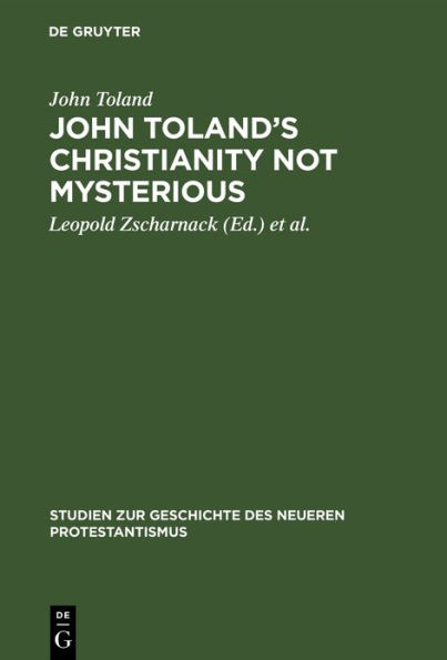 John Toland's Christianity not mysterious: (Christentum ohne Geheimnis) 1696