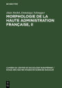 Morphologie de la haute administration française, II: Le système administratif