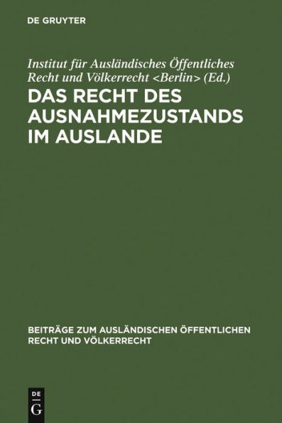 Das Recht des Ausnahmezustands im Auslande: (Frankreich, Belgien, Niederlande, Italien, England, Irland)