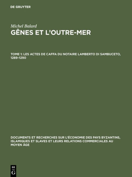 Les actes de Caffa du notaire Lamberto di Sambuceto, 1289-1290