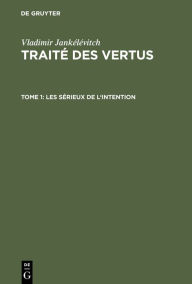 Title: Les sérieux de l'intention, Author: Vladimir Jankélévitch