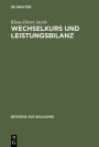 Wechselkurs und Leistungsbilanz: Eine modellanalytische Untersuchung über die Synthese von 
