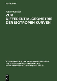 Title: Zur Differentialgeometrie der isotropen Kurven, Author: Julius Wellstein